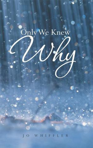 Cover of the book Only We Knew Why by Nisha Singh