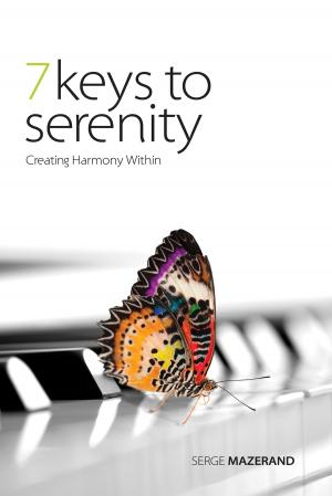 Cover of the book 7 Keys to Serenity by S L Patterson