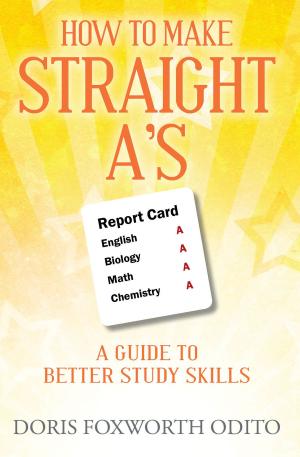 Cover of the book How to Make Straight A's by Steve Garagiola