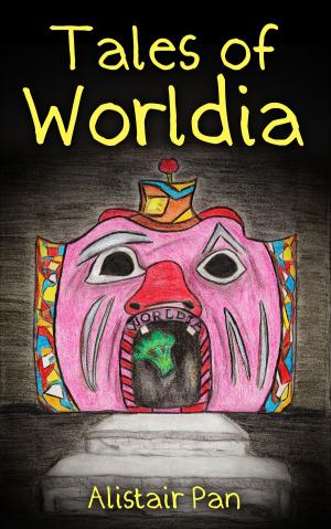 Cover of the book Tales of Worldia by Andy Seven
