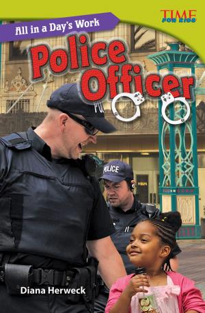 Cover of the book All in a Day's Work: Police Officer by Nicole M. Korte