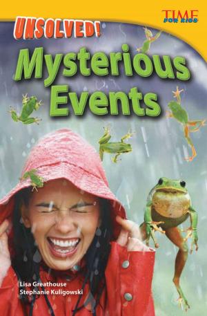 Cover of the book Unsolved! Mysterious Events by Christine Dugan