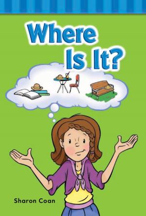 Cover of the book Where Is It? by Dona Herweck Rice