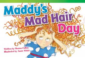Cover of the book Maddy's Mad Hair Day by Lisa Greathouse