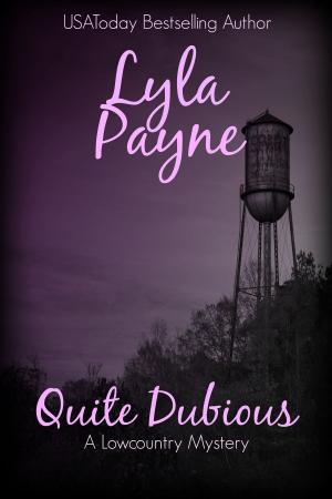Cover of the book Quite Dubious (A Lowcountry Novella) by Lyla Payne