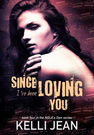 Cover of the book Since I've Been Loving You by PJ Fiala