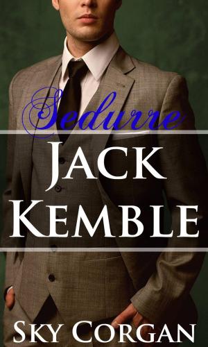 Cover of the book Sedurre Jack Kemble by Preston Prescott