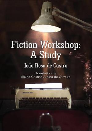 Cover of the book Fiction Workshop: A Study by ESTEBAN DÍAZ