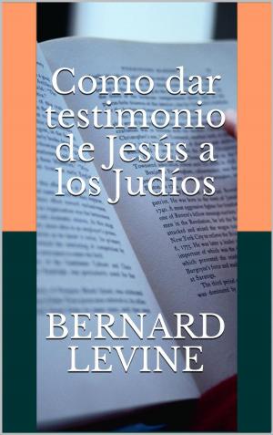 Cover of the book Como dar testimonio de Jesús a los Judíos by Ana Rubio-Serrano