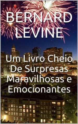 Cover of the book Um Livro Cheio De Surpresas Maravilhosas e Emocionantes by martin horan
