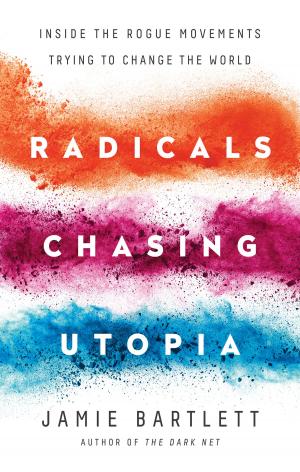Cover of the book Radicals Chasing Utopia by Robert Service