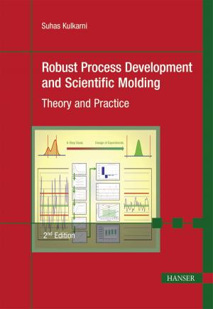 Cover of the book Robust Process Development and Scientific Molding by Natalie Rudolph, Raphael Kiesel, Chuanchom Aumnate
