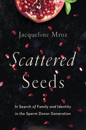 Cover of the book Scattered Seeds by David N. Schwartz