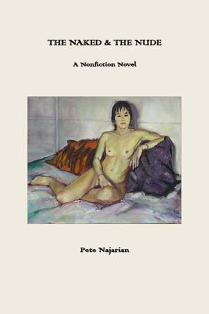 Cover of the book THE NAKED & THE NUDE by Alan Levin