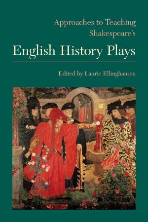 Cover of the book Approaches to Teaching Shakespeare's English History Plays by Craig S. Abbott, William Proctor Williams