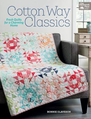 Cover of the book Cotton Way Classics by That Patchwork Place