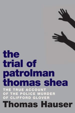 Cover of the book The Trial of Patrolman Thomas Shea by Cory Silverberg