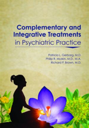 Cover of the book Complementary and Integrative Treatments in Psychiatric Practice by Jan Volavka, MD PhD
