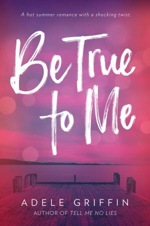 Cover of the book Be True to Me by Tom Crider