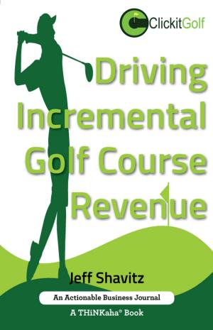 Book cover of Driving Incremental Golf Course Revenue