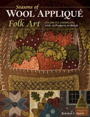 Book cover of Seasons of Wool Appliqué Folk Art