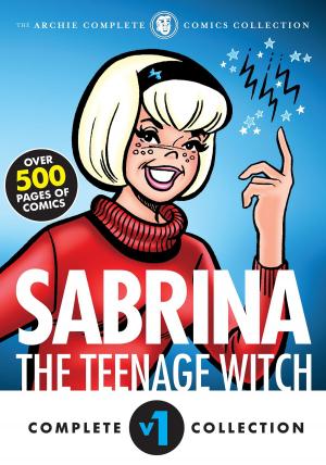 Cover of The Complete Sabrina the Teenage Witch: 1962-1971