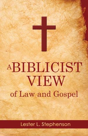 Cover of A Biblicist View of Law and Gospel