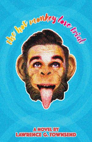 Cover of the book The Hot Monkey Love Trial by Lynn Doiron