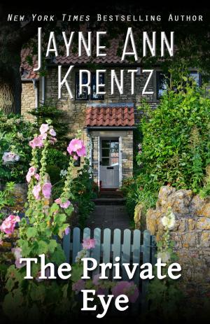 Cover of the book The Private Eye by Jayne Ann Krentz