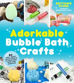 Cover of the book Adorkable Bubble Bath Crafts by Jeremy LeBlanc, Christine Dionese