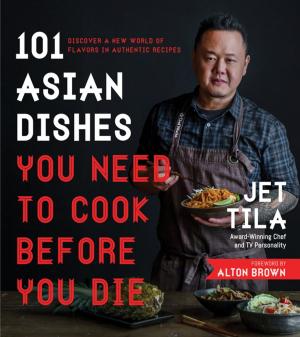 Cover of the book 101 Asian Dishes You Need to Cook Before You Die by Emily Sunwell-Vidaurri