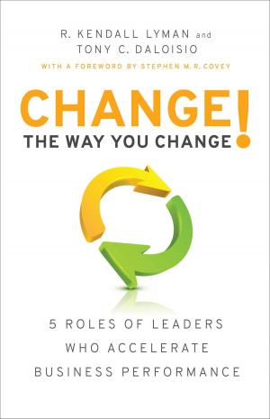 Cover of the book Change the Way You Change! by Barry Kaplan, Jeffrey Manchester