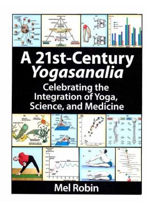 Cover of the book A 21st-Century Yogasanalia by Richard Taite, Constance Scharff