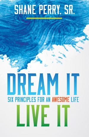 Cover of the book Dream It, Live It by Bill Johnson, Jennifer Miskov, Ph.D