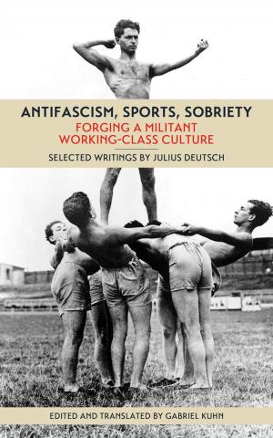 Cover of the book Antifascism, Sports, Sobriety by Michael Albert, Noam Chomsky