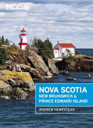 Book cover of Moon Nova Scotia, New Brunswick & Prince Edward Island