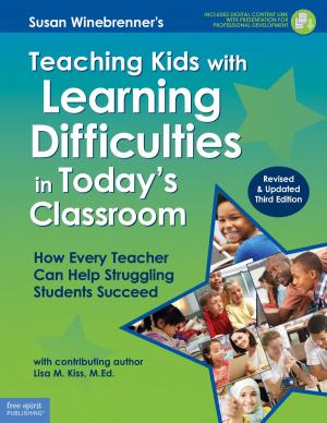 Cover of the book Teaching Kids with Learning Difficulties in Today's Classroom by Cheri J. Meiners, M.Ed.