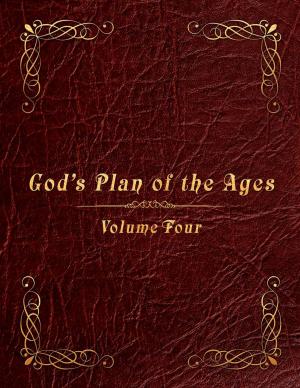 Cover of God's Plan of the Ages Volume 4: King Ahaz to Messiah