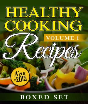 Cover of Healthy Cooking Recipes: Clean Eating Edition: Quinoa Recipes, Superfoods and Smoothies