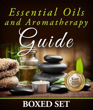 Cover of the book Essential Oils and Aromatherapy Guide (Boxed Set): Weight Loss and Stress Relief by Sustainable Stevie