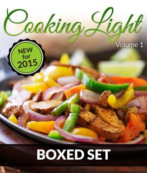 Cover of Cooking Light Volume 1 (Complete Boxed Set): With Light Cooking, Freezer Recipes, Smoothies and Juicing