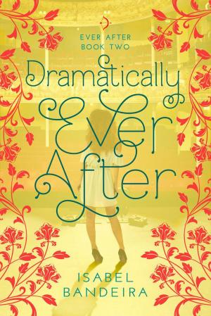Cover of the book Dramatically Ever After by Angela Townsend