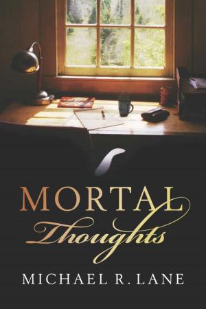 Cover of the book MORTAL THOUGHTS by Dean Challes