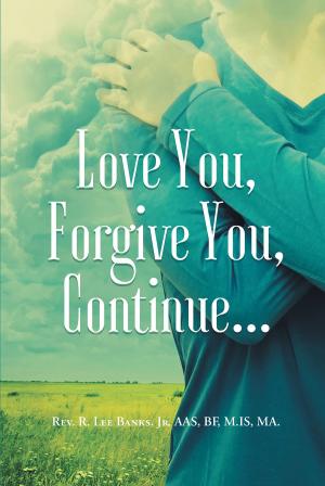 Book cover of Love You, Forgive You, Continue...