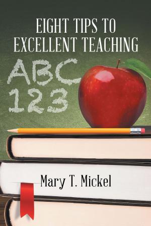 Cover of the book Eight Tips to Excellent Teaching by Jack  Overbey