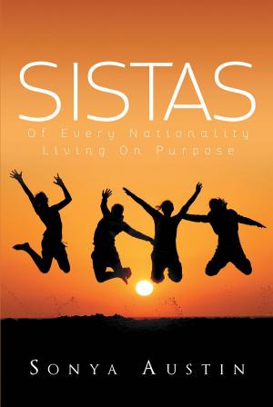 bigCover of the book Sistas Of Every Nationality Living On Purpose by 