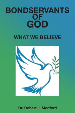 Cover of the book Bondservants of God by Pastor Bernard J. Weathers