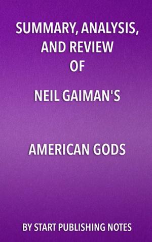 Book cover of Summary, Analysis, and Review of Neil Gaiman’s American Gods