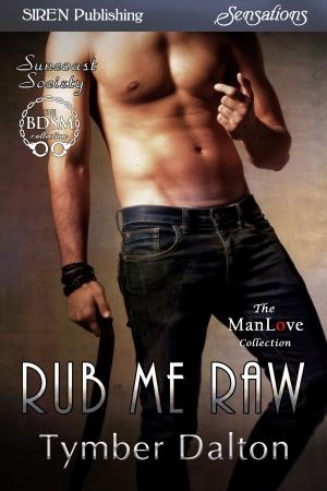 Cover of the book Rub Me Raw by Gigi Moore