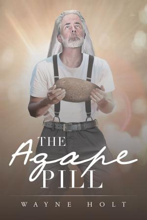 Cover of the book The Agape Pill by J. Gary Ratcliff